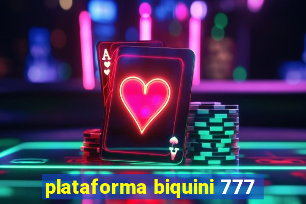 plataforma biquini 777